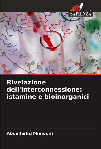 Rivelazione dell'interconnessione: istamine e bioinorganici