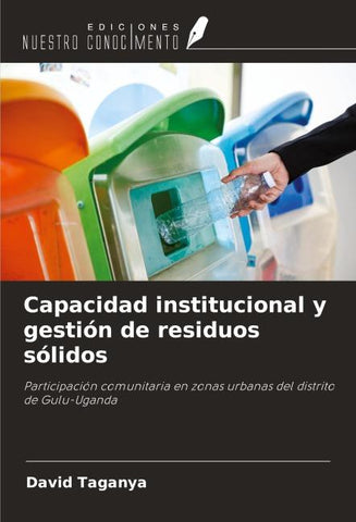 Capacidad institucional y gestión de residuos sólidos