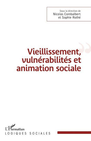 Vieillissement, vulnérabilité et animation sociale