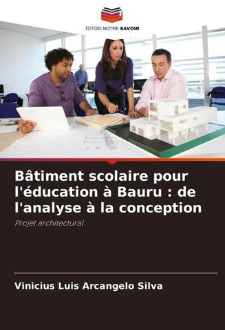 Bâtiment scolaire pour l'éducation à Bauru : de l'analyse à la conception