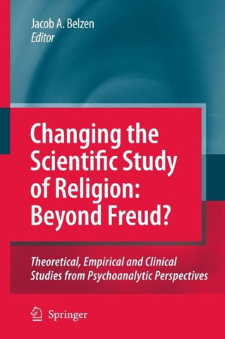 Changing the Scientific Study of Religion: Beyond Freud?