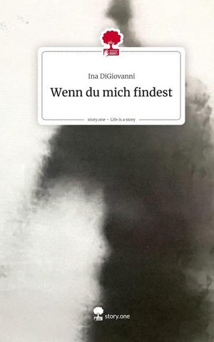 Wenn du mich findest. Life is a Story - story.one