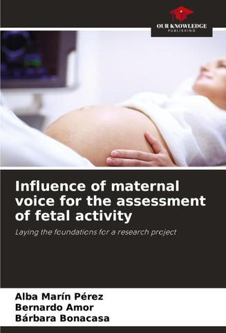 Influence of maternal voice for the assessment of fetal activity