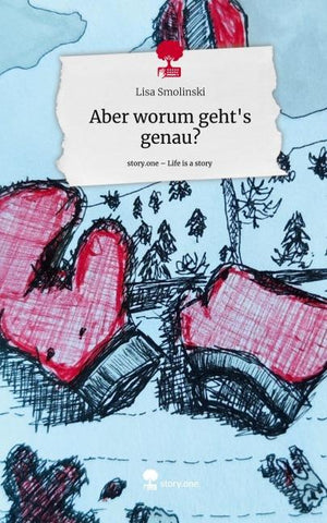 Aber worum geht's genau?. Life is a Story - story.one