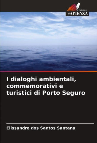 I dialoghi ambientali, commemorativi e turistici di Porto Seguro