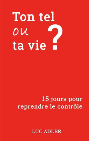 Ton tel ou ta vie ?