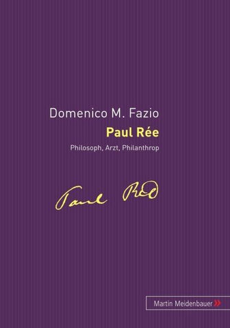 Paul Rée - Philosoph, Arzt, Philantrop