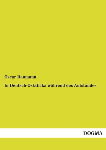 In Deutsch-Ostafrika während des Aufstandes