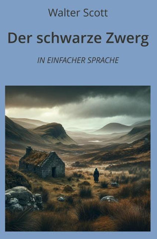 Der schwarze Zwerg: In Einfacher Sprache