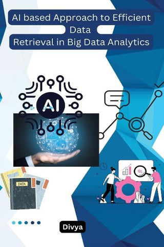 AI based Approach to Efficient Data  Retrieval in Big Data Analytics