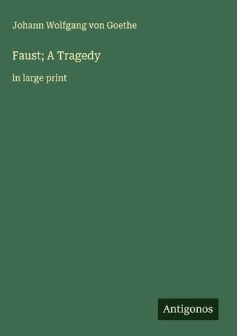 Faust; A Tragedy