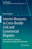 Interim Measures in Cross-Border Civil and Commercial Disputes