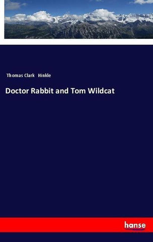 Doctor Rabbit and Tom Wildcat
