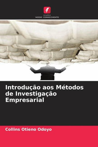 Introdução aos Métodos de Investigação Empresarial