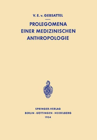 Prolegomena Einer Medizinischen Anthropologie