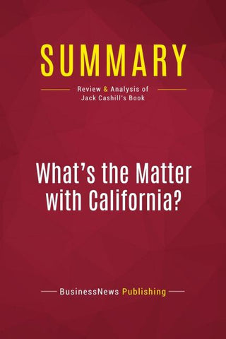 Summary: What's the Matter with California?