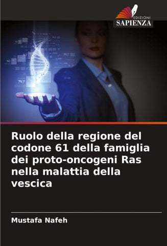 Ruolo della regione del codone 61 della famiglia dei proto-oncogeni Ras nella malattia della vescica