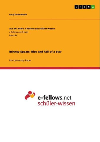 Britney Spears. Rise and Fall of a Star