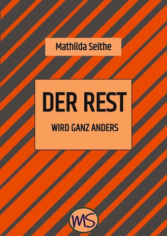 Der Rest wird ganz anders