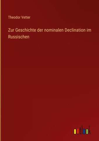 Zur Geschichte der nominalen Declination im Russischen