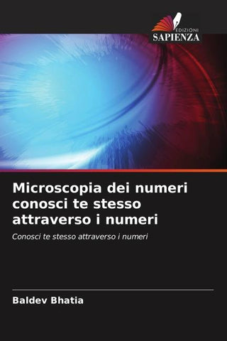 Microscopia dei numeri conosci te stesso attraverso i numeri
