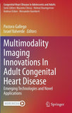 Multimodality Imaging Innovations In Adult Congenital Heart Disease