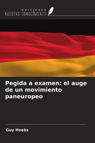 Pegida a examen: el auge de un movimiento paneuropeo