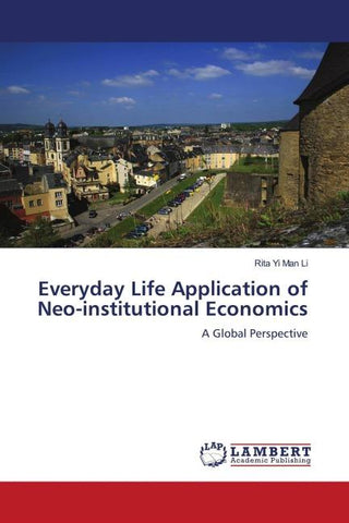 Everyday Life Application of Neo-institutional Economics