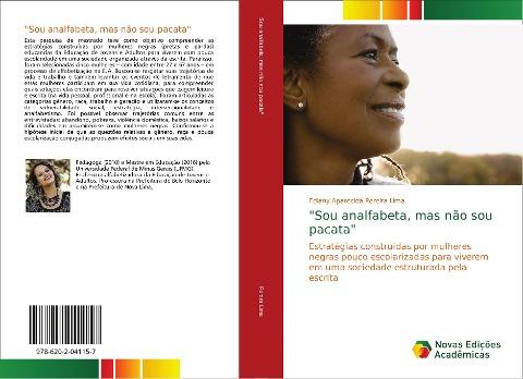 "Sou analfabeta, mas não sou pacata"