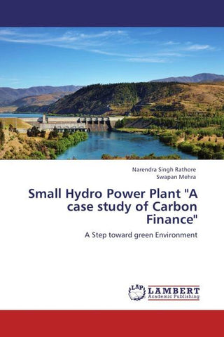 Small Hydro Power Plant "A case study of Carbon Finance"