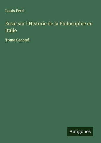 Essai sur l'Historie de la Philosophie en Italie