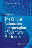 The Cellular Automaton Interpretation of Quantum Mechanics