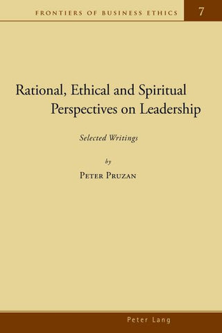 Rational, Ethical and Spiritual Perspectives on Leadership