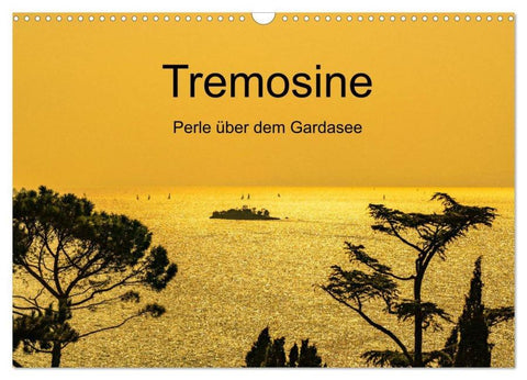 Tremosine - Perle über dem Gardasee (Wandkalender 2026 DIN A3 quer), CALVENDO Monatskalender