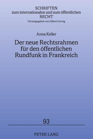 Der neue Rechtsrahmen fuer den oeffentlichen Rundfunk in Frankreich