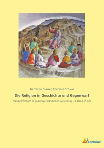 Die Religion in Geschichte und Gegenwart
