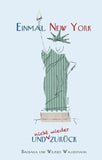 Einmal New York und (nicht wieder) zurück