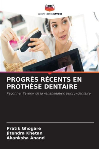 PROGRÈS RÉCENTS EN PROTHÈSE DENTAIRE