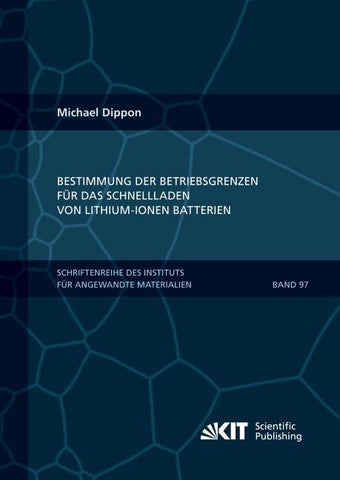 Bestimmung der Betriebsgrenzen für das Schnellladen von Lithium-Ionen Batterien