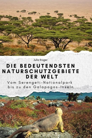 Die bedeutendsten Naturschutzgebiete der Welt