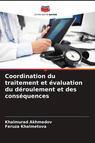 Coordination du traitement et évaluation du déroulement et des conséquences