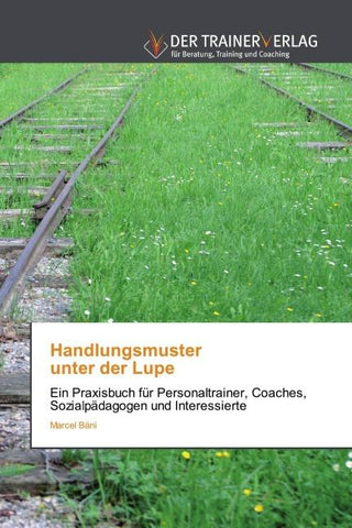 Handlungsmuster unter der Lupe