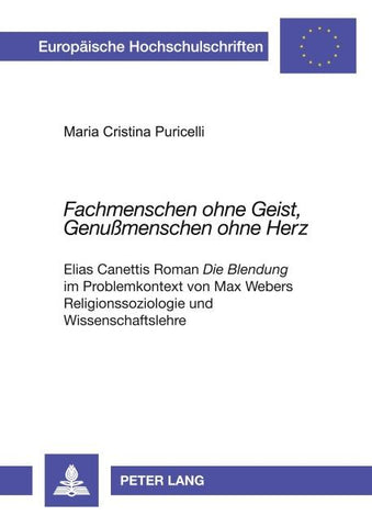 «Fachmenschen ohne Geist, Genußmenschen ohne Herz»