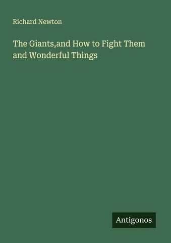 The Giants,and How to Fight Them and Wonderful Things