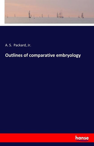 Outlines of comparative embryology