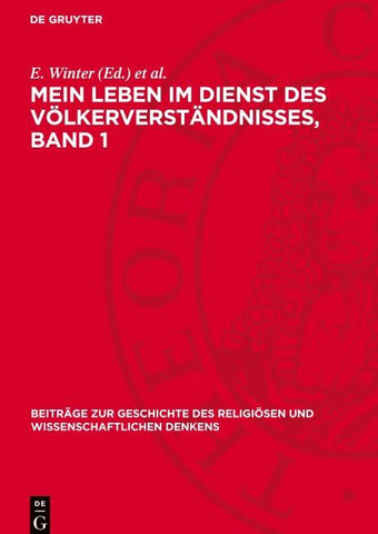 Mein Leben im Dienst des Völkerverständnisses, Band 1