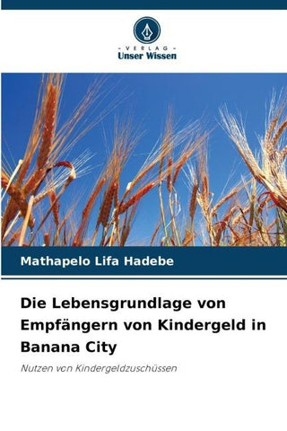Die Lebensgrundlage von Empfängern von Kindergeld in Banana City