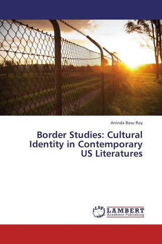 Border Studies: Cultural Identity in Contemporary US Literatures