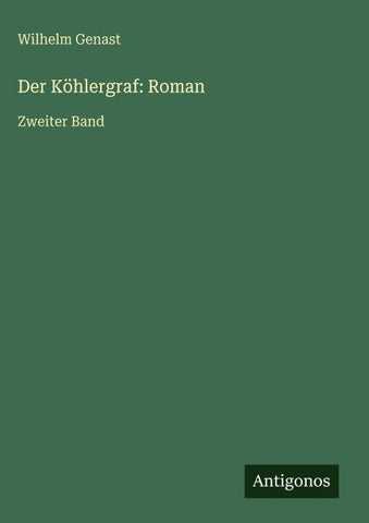 Der Köhlergraf: Roman