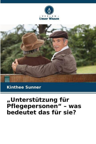 "Unterstützung für Pflegepersonen" - was bedeutet das für sie?